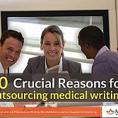 10 Crucial Reasons for Outsourcing Medical Writing 